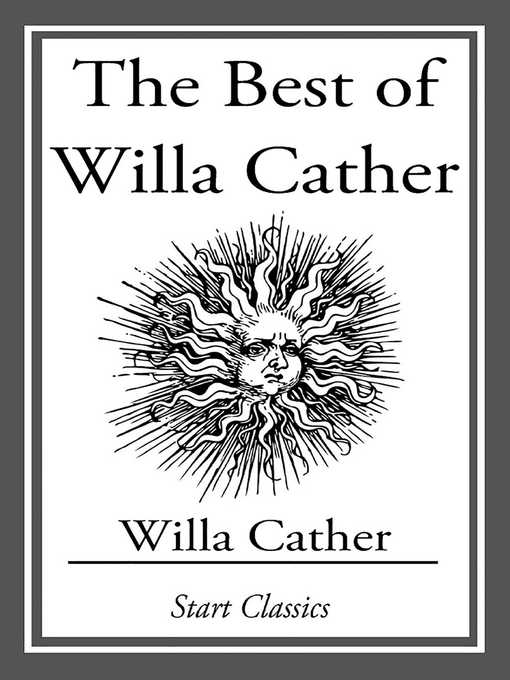 Title details for The Best of Willa Cather by Willa Cather - Available
